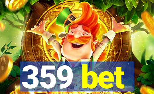 359 bet